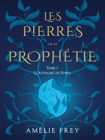 Les pierres de la Prophétie: Tome 1 : Le royaume de Riwal