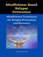 Mindfulness-Based Relapse Prevention: Mindfulness Techniques for Relapse Prevention and Recovery