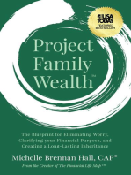 Project Family Wealth: The Blueprint for Eliminating Worry, Clarifying your Financial Purpose, and Creating a Long-Lasting Inheritance