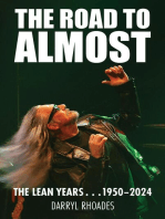 The Road to Almost . . . The Lean Years 1950-2024