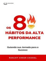 Os 8 Hábitos da Alta Performance: Guiando sua Jornada para o Sucesso