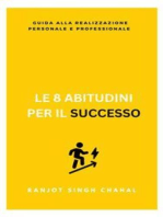 Le 8 Abitudini per il Successo: Guida alla Realizzazione Personale e Professionale