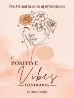 Positive Vibes Handbook: The Art and Science of Affirmations
