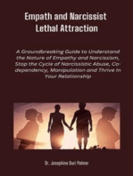 Empath and Narcissist Lethal Attraction: A Groundbreaking Guide to Understand the Nature of Empathy and Narcissism, Stop the Cycle of Narcissistic Abuse, Co-dependency, Manipulation and Thrive In Your Relationship