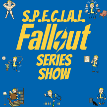 SPECIAL Fallout Series Show