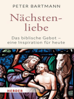 Nächstenliebe: Das biblische Gebot - eine Inspiration für heute