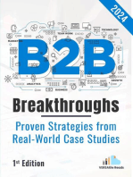 B2B Breakthrough - Proven Strategies from Real-World Case Studies : 1st Edition -2024