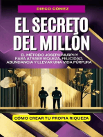 El Secreto del Millón: El Método Joseph Murphy Para Atraer Riqueza, Felicidad, Abundancia y Llevar una Vida Púrpura: Piense y Hágase Rico por Diego Gómez, #1