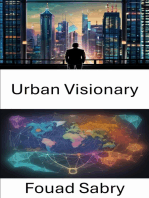 Urban Visionary: Urban Visionary and the Rebirth of City Life, Unlocking the Legacy of Jane Jacobs