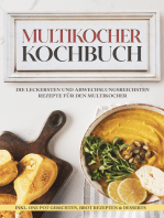 Multikocher Kochbuch: Die leckersten und abwechslungsreichsten Rezepte für den Multikocher – inkl. One Pot Gerichten, Brot Rezepten & Desserts