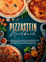 Pizzastein Kochbuch: Die leckersten und abwechslungsreichsten Pizza Rezepte von herzhaft bis süß und von Calzone bis Flammkuchen