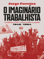 O imaginário trabalhista: Getulismo, PTB e cultura política popular (1945–1964)