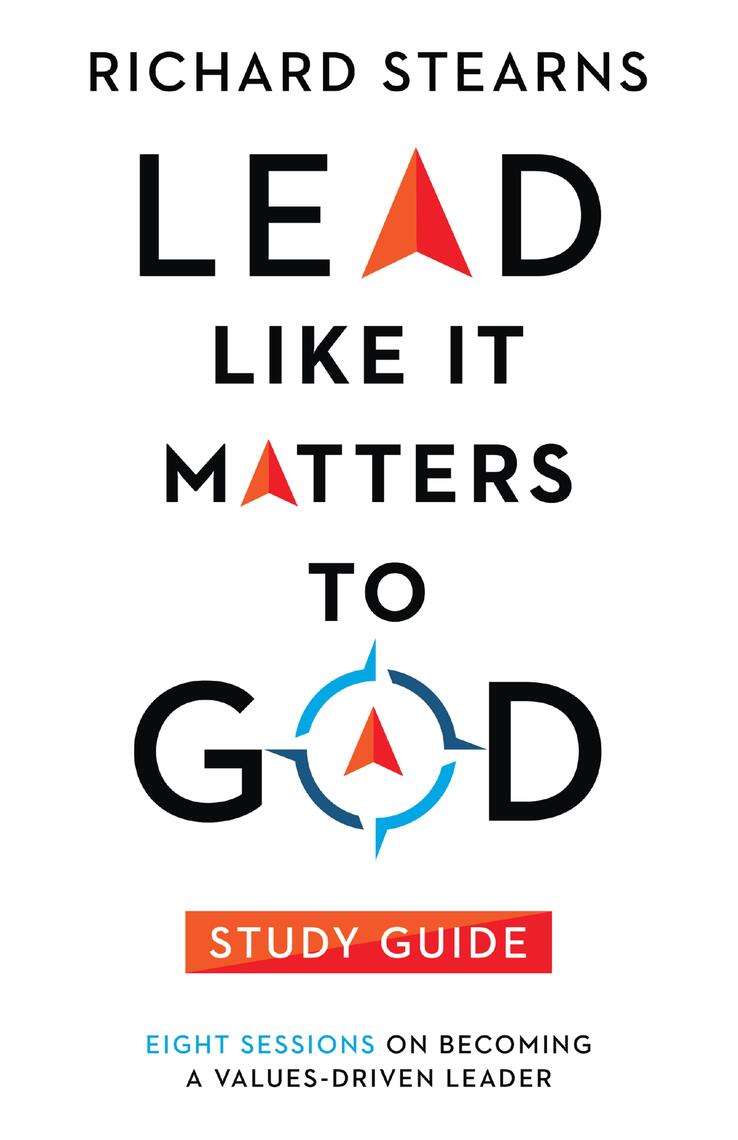 Lead Like It Matters to God Study Guide by Richard Stearns (Ebook ...
