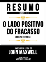 Resumo Estendido - O Lado Positivo Do Fracasso (Failing Forward) - Baseado No Livro De John Maxwell