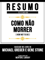 Resumo Estendido - Como Não Morrer (How Not To Die) - Baseado No Livro De Michael Greger E Gene Stone