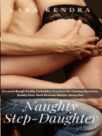 Naughty Step Daughter: Aroused Rough Daddy Forbidden Eroctica For Fantasy Romance, Daddy Dom, Dark Reverse Harem, Horny Sex
