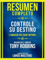 Resumen Completo - Controle Su Destino (Awaken The Giant Within) - Basado En El Libro De Tony Robbins (Edicion Extendida)