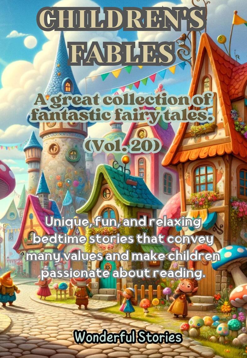 Children's Fables A great collection of fantastic fables and fairy ...