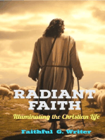 Radiant Faith: Illuminating the Christian Life: Christian Living: Tales of Faith, Grace, Love, and Empathy, #3