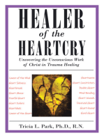 Healer of the Heartcry: Uncovering the Unconscious Work of Christ in Trauma Healing