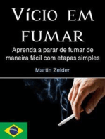 Vício em fumar: Aprenda a parar de fumar de maneira fácil com etapas simples