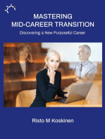Mastering mid-career transition: Discovering a New Purposeful Career