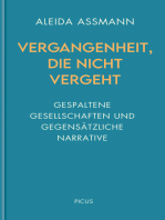 Vergangenheit, die nicht vergeht: Gespaltene Gesellschaften und gegensätzliche Narrative