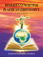 RELIGIOUS SYNCRETISM IN AFRICAN CHRISTIANITY: A BIBLICAL SOLUTION