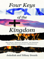 Four Keys of the Kingdom: How Israel, Identity, Intimacy, and Industry Come Together for Living a Kingdom Life
