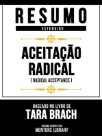 Resumo Estendido - Aceitação Radical (Radical Acceptance) - Baseado No Livro De Tara Brach