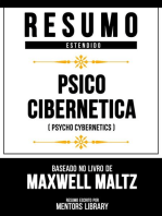 Resumo Estendido - Psico Cibernética (Psycho Cybernetics) - Baseado No Livro De Maxwell Maltz