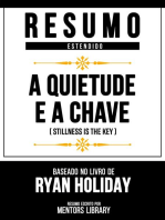 Resumo Estendido - A Quietude É A Chave (Stillness Is The Key) - Baseado No Livro De Ryan Holiday