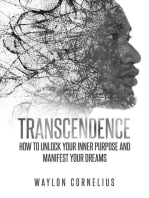 Transcendence: How to Unlock Your Inner Purpose and Manifest Your Dreams - September 22, 2023