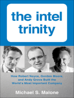 The Intel Trinity: How Robert Noyce, Gordon Moore, and Andy Grove Built the World's Most Important Company