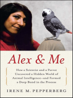 Alex & Me: How a Scientist and a Parrot Discovered a Hidden World of Animal Intelligence—and Formed a Deep Bond in the Process