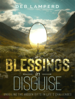 Blessings in Disguise: Unveiling the Hidden Gifts in Life's Challenges