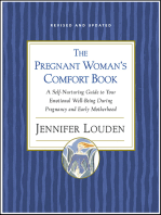 The Pregnant Woman's Comfort Book: A Self-Nurturing Guide to Your Emotional Well-Being During Pregnancy and Early Motherhood