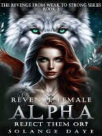 Revenge of the Female Alpha: Reject Them Or?