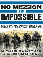 No Mission Is Impossible: The Death-Defying Missions of the Israeli Special Forces