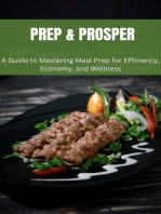 Prep & Prosper: A Guide to Mastering Meal Prep for Efficiency, Economy, and Wellness