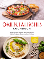 Orientalisches Kochbuch: Die leckersten Rezepte der orientalischen Küche für jeden Geschmack und Anlass - inkl. Fingerfood, Desserts & Getränken