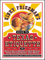 Kinky Friedman's Guide to Texas Etiquette: Or How to Get to Heaven or Hell Without Going Through Dallas-Fort Worth
