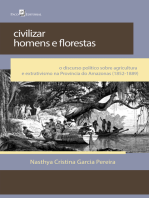 Civilizar homens e florestas: O discurso político sobre agricultura e extrativismo na província do Amazonas (1852-1889)