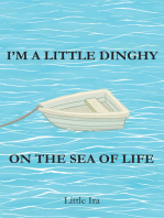 I'm a Little Dinghy on the Sea of Life