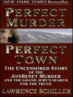 Perfect Murder, Perfect Town: The Uncensored Story of the JonBenet Murder and the Grand Jury's Search for the Truth