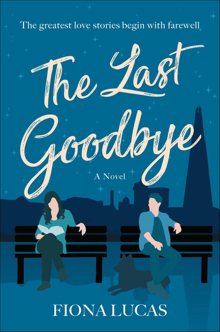 The Last Goodbye by Fiona Lucas (Ebook) Read free for 30 days
