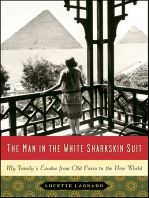 The Man in the White Sharkskin Suit: My Family's Exodus from Old Cairo to the New World