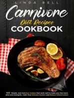 CARNIVORE DIET RECIPES COOKBOOK: 100 Simple and delicious recipes that work well to make you feel more alive and energetic. Cam your immune system and reduce inflammation