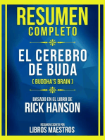 Resumen Completo - El Cerebro De Buda (Buddha's Brain) - Basado En El Libro De Rick Hanson: (Edicion Extendida)