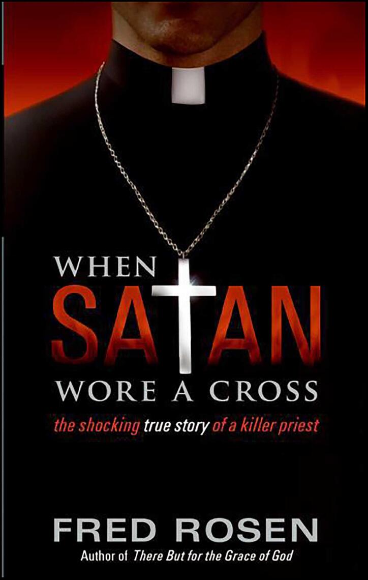 When Satan Wore A Cross by Fred Rosen (Ebook) - Read free for 30 days
